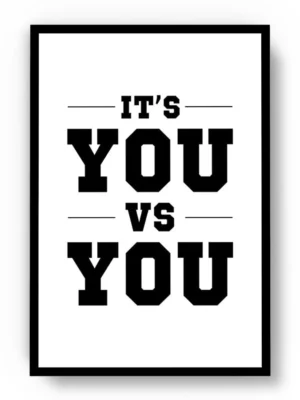 Póster Frase Motivadora Its You vs You