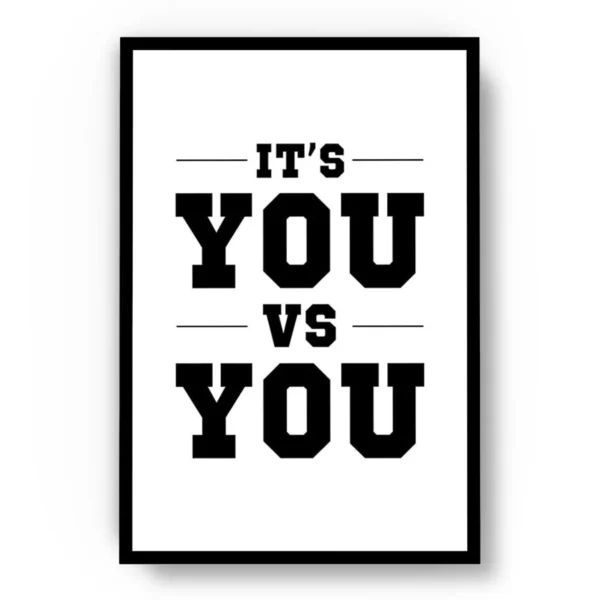 Póster Frase Motivadora Its You vs You