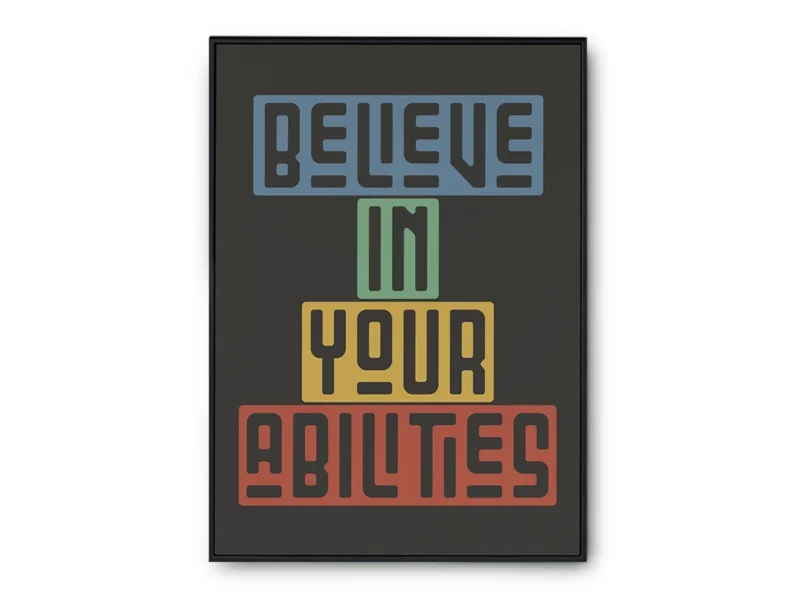 Póster Ilustración Frase Motivadora Believe In Your Abilities