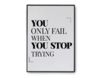 Póster Frase Motivadora You Only Fail When You Stop Trying
