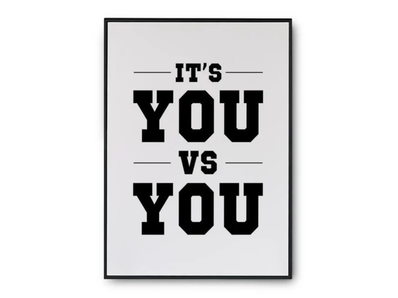 Póster Frase Motivadora Its You vs You