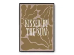 Póster Ilustración Frase Motivadora Kissed By The Sun